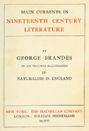 [Gutenberg 47892] • Main Currents in Nineteenth Century Literature - 4. Naturalism in England